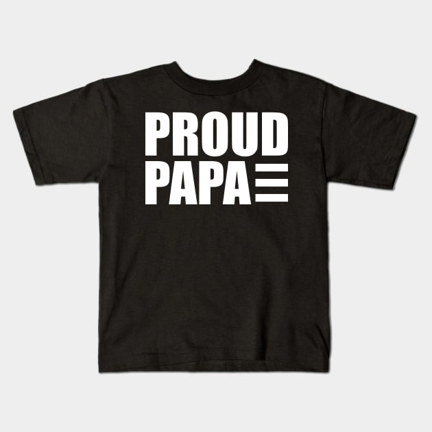 Proud Papa Kids T-Shirt by KC Happy Shop